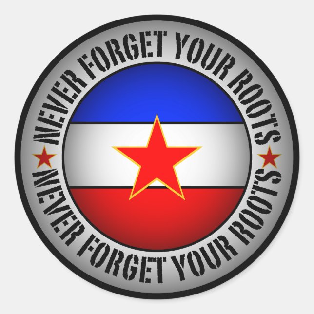 Former Yugoslavia - Never Forget Your Roots  Runder Aufkleber (Vorderseite)