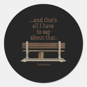 Forrest Gump und das ist alles, was ich über T Quo Runder Aufkleber