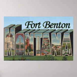 Fort Benton, Montana - große Buchstabe-Szenen Poster