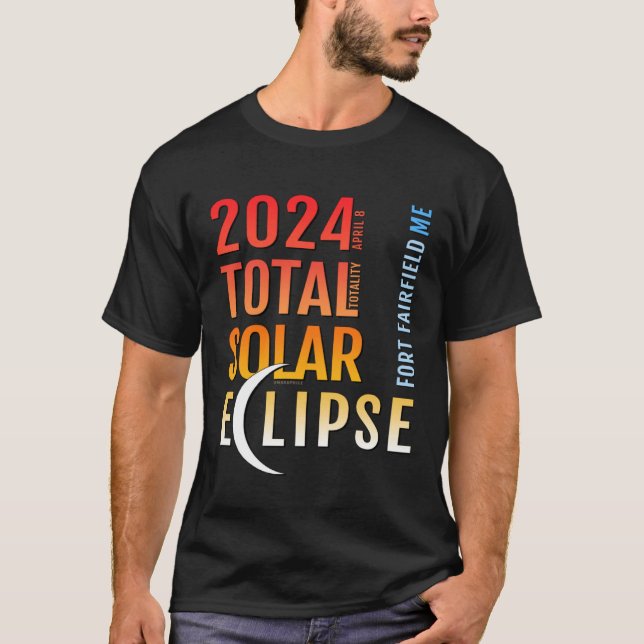 Fort Fairfield Maine ME Total Solar Eclipse 2024 5 T-Shirt (Vorderseite)
