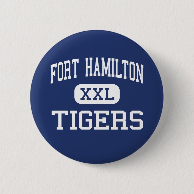 Fort Hamilton - Tiger - hoch - Brooklyn New York Button (Vorderseite)