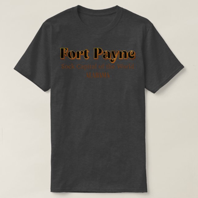 Fort Payne Sock Hauptstadt of the World TShirt (Design vorne)