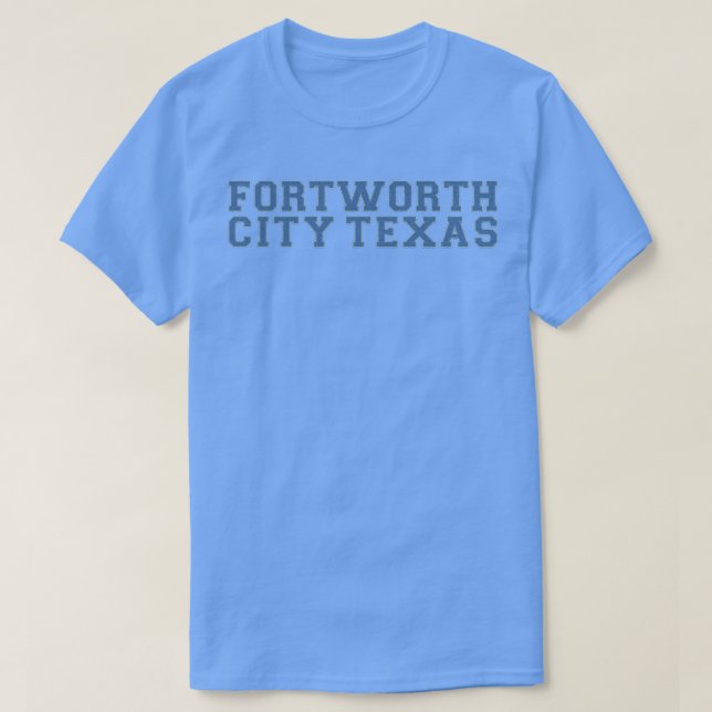 Fort Worth Life T-Shirt (Design vorne)