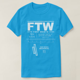 Fort Worth Meacham Int'l Airport FTW T - Shirt