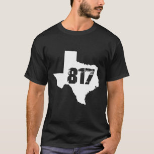 Fort Worth Texas Staat 817 Area Code T Shirt