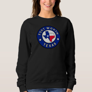Fort Worth Texas Sweatshirt