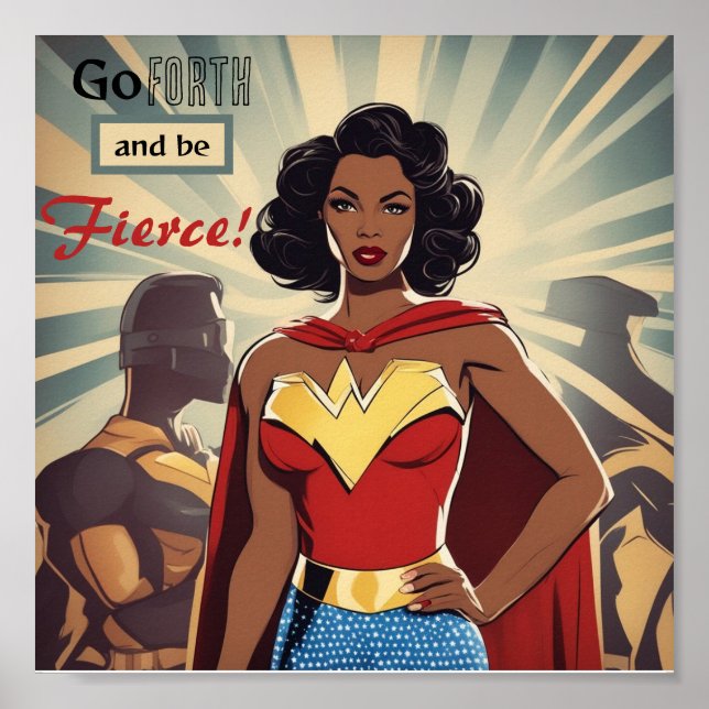 Forth gehen und Fierce-SuperWoman Art Poster sein (Vorne)