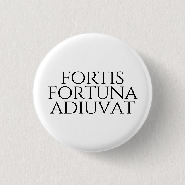 Fortis Fortuna Adiuvat Button (Vorderseite)
