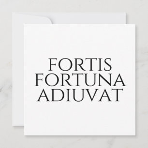 Fortis Fortuna Adiuvat Einladung