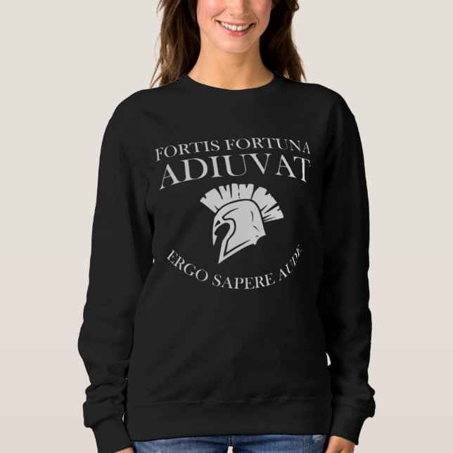 Fortis Fortuna Adiuvat Ergo Sapere Aude Roman Empi Sweatshirt (Vorderseite)
