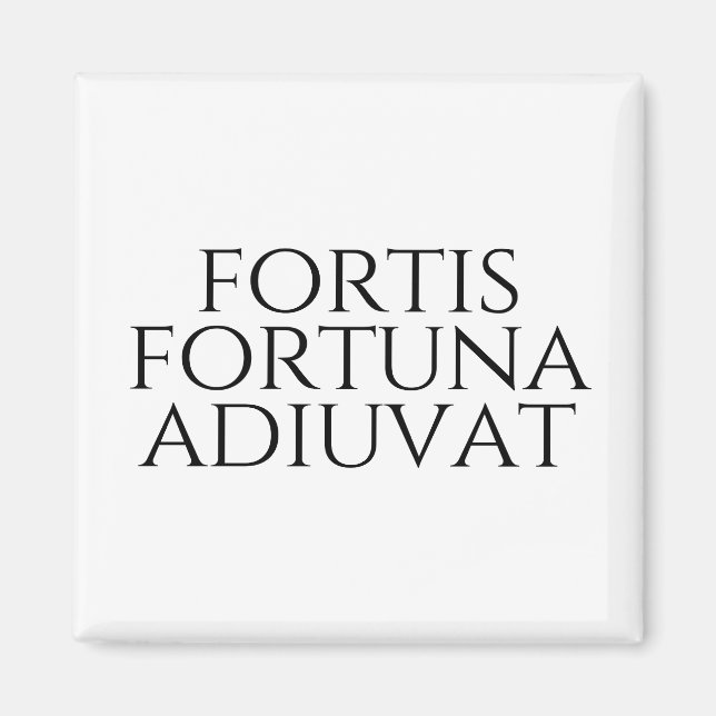 Fortis Fortuna Adiuvat Magnet (Vorne)