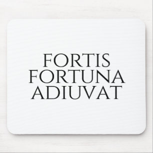 Fortis Fortuna Adiuvat Mousepad
