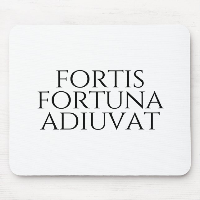 Fortis Fortuna Adiuvat Mousepad (Vorne)
