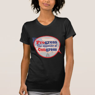 Fortschritt. Das Gegenteil des Kongresses T-Shirt