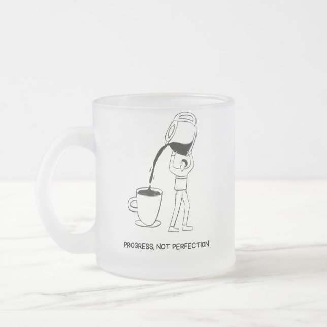 Fortschritt. Kein Perfektion Becher Mattglastasse (Links)