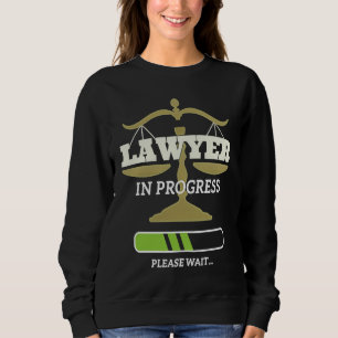 Fortschritt Lustiger Anwalt Student Anwälte Recht Sweatshirt