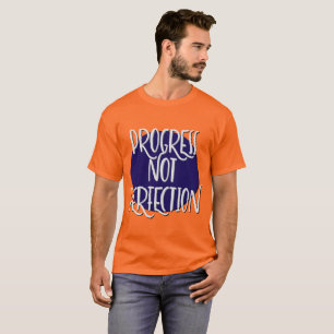 Fortschritt Nicht Perfektion Slogan T-Shirt
