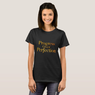 Fortschritt statt Perfektion – Motivations-T-Shirt T-Shirt