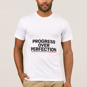 Fortschritt statt Perfektion Shirt