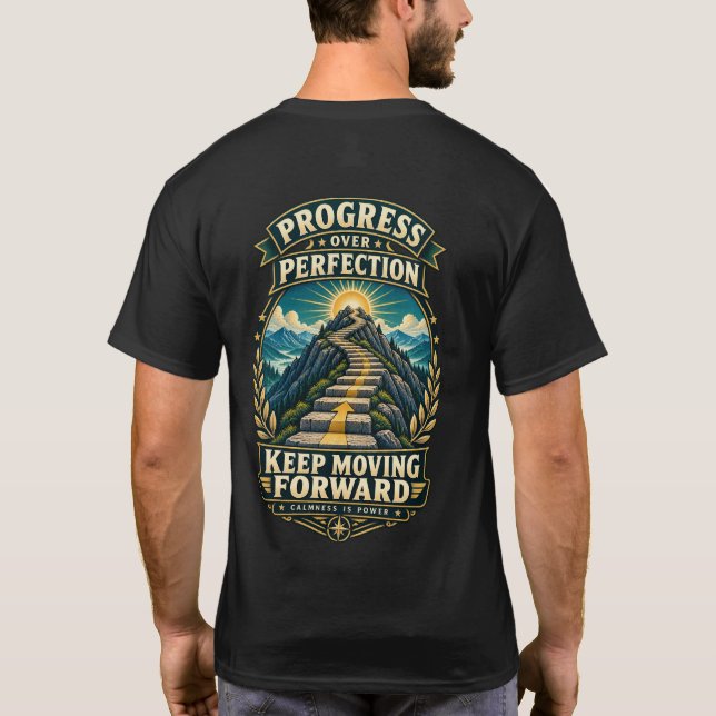 Fortschritt statt Perfektion - Weiter vorwärts T-Shirt (Rückseite)