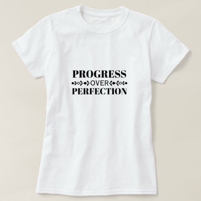 Fortschritt statt Vollkommenheit Motivation Achtsa T-Shirt (Design vorne)