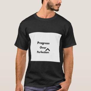 Fortschritt Über Perfektion Kraftdreikampf-Trainin T-Shirt