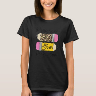 Fortschritt vor Perfektion Leopard Bleistift Motiv T-Shirt