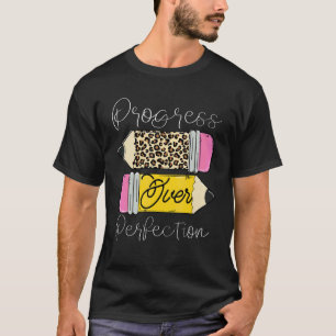 Fortschritt vor Perfektion Leopard-Stift Motivatio T-Shirt