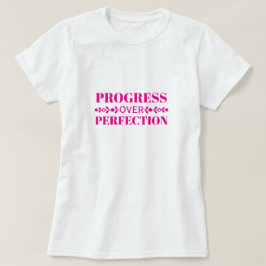 Fortschritt vor Perfektion Motivation Mindvolles W T-Shirt