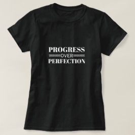 Fortschritt vor Perfektion Motivation Mindvolles W T-Shirt