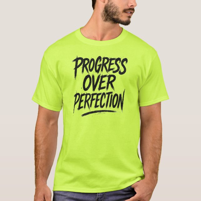Fortschritte bei der Perfektion T-Shirt (Vorderseite)
