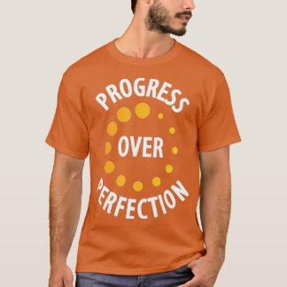 Fortschritte gegenüber Motivierend Lehrern (118) T-Shirt