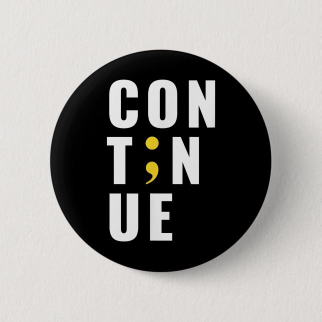 Fortsetzung von Semicolon Suicide Bewusstsein für  Button (Vorderseite)