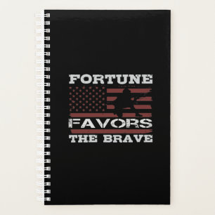 Fortune Favors The Brave Planer
