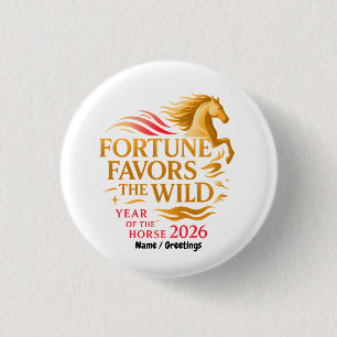 Fortune Favors the Wild Kunst Jahr des Pferdes 202 Button