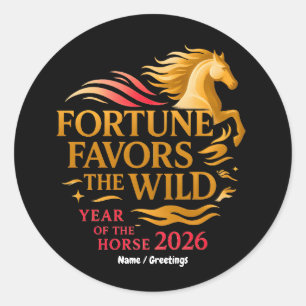 Fortune Favors the Wild Kunst Jahr des Pferdes 202 Runder Aufkleber