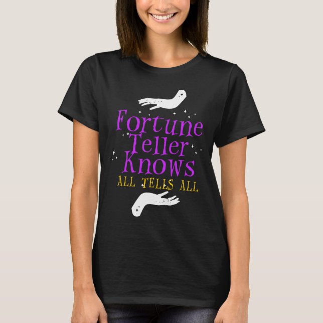 Fortune Teller Knows Tells All Crystal Ball Tarot  T-Shirt (Vorderseite)