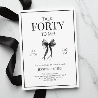 Forty to Me Elegant Bow 40. Geburtstag Party Einladung