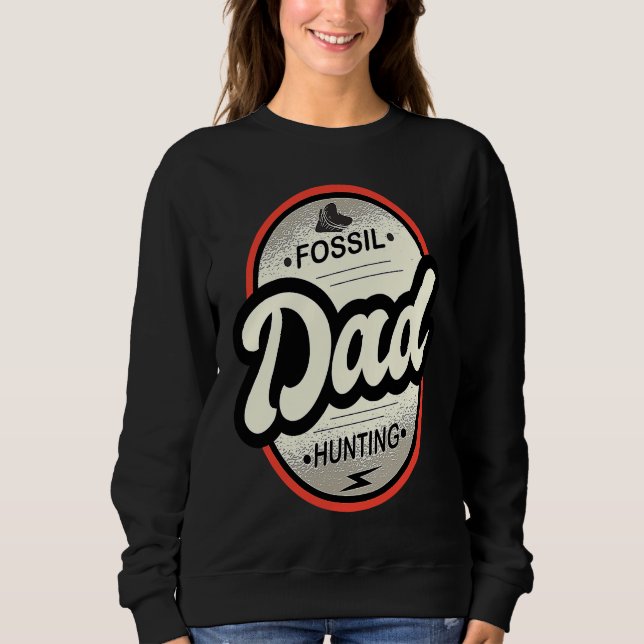 Fossil Hunting Dad Shak Teeth Megalodon Hunting Sweatshirt (Vorderseite)