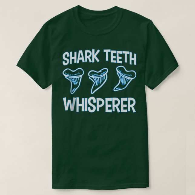 Fossil Teeth Shark Teeth Whisperer Tooth Hunter Ta T-Shirt (Design vorne)