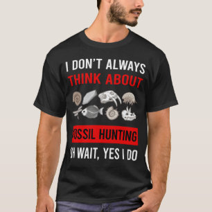 Fossilienjagd Fossilien Paläontologie Paläontologe T-Shirt