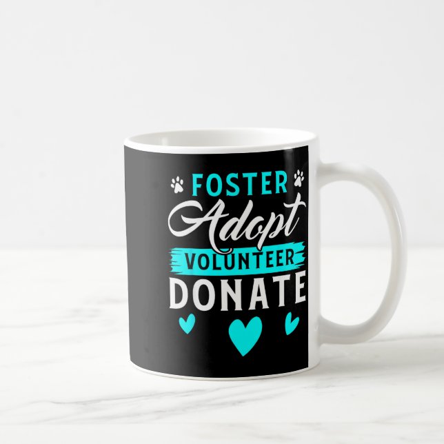 Foster Adopt Volunteer Donate Funny Animal Rescue  Kaffeetasse (Rechts)