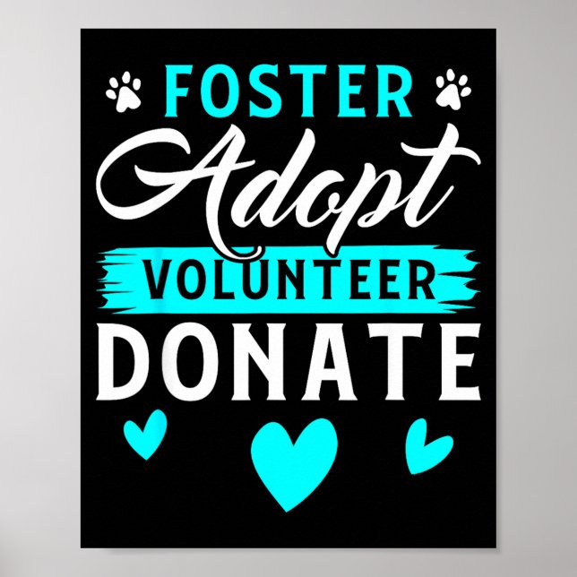 Foster Adopt Volunteer Donate Funny Animal Rescue  Poster (Vorne)