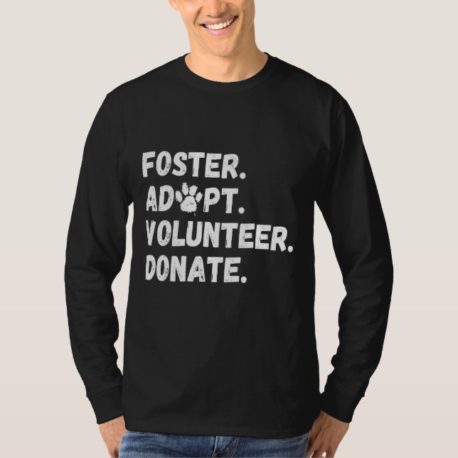 Foster Adoptiere Freiwilligenspender Tierschutz 1 T-Shirt (Vorderseite)