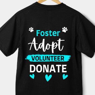 Foster Adoptiere Volunteer spenden Funny Animal Re T-Shirt