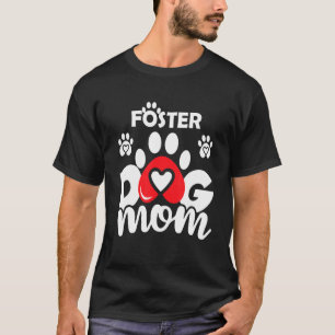 Foster Dog Mama Niedlich Dog Paw Herz T-Shirt