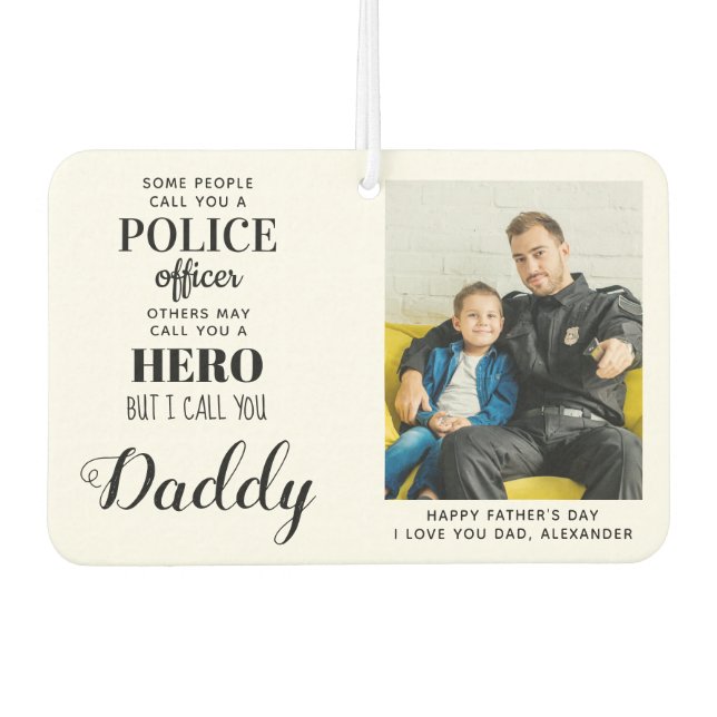 Foto des Polizeibeamten Hero Daddy Vathers Day Autolufterfrischer (Vorderseite)