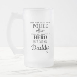 Foto des Polizeibeamten Hero Daddy Vathers Day Mattglas Bierglas