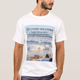 Foto des Sturmmeers Er beruhigt das Sturmbibelvers T-Shirt
