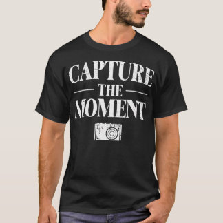 Fotograf Erfasst Den Moment Fotografie Kamera T-Shirt